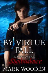 Old cover for "By Virtue Fall" urban fantasy novel